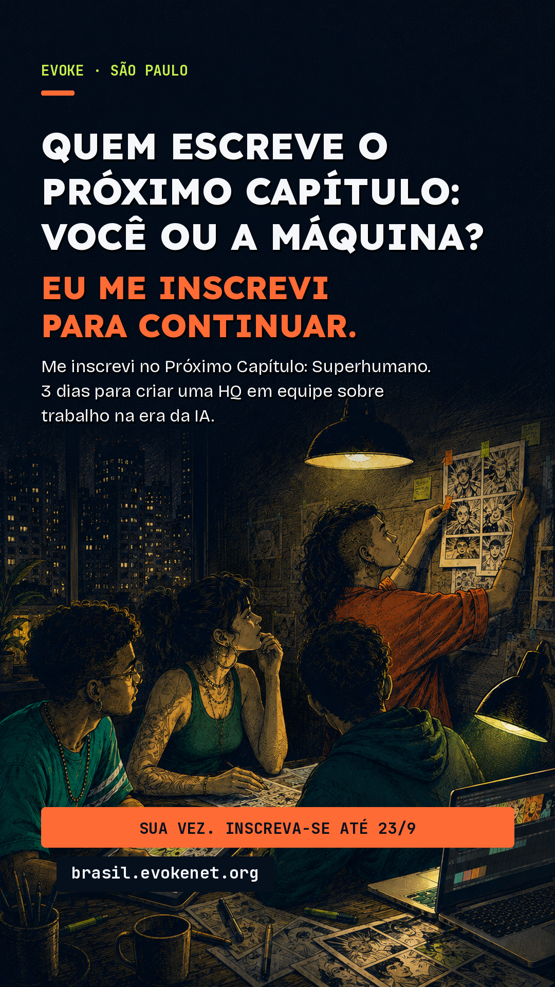 Quem escreve o próximo capítulo: você ou a máquina? Eu me inscrevi para continuar.